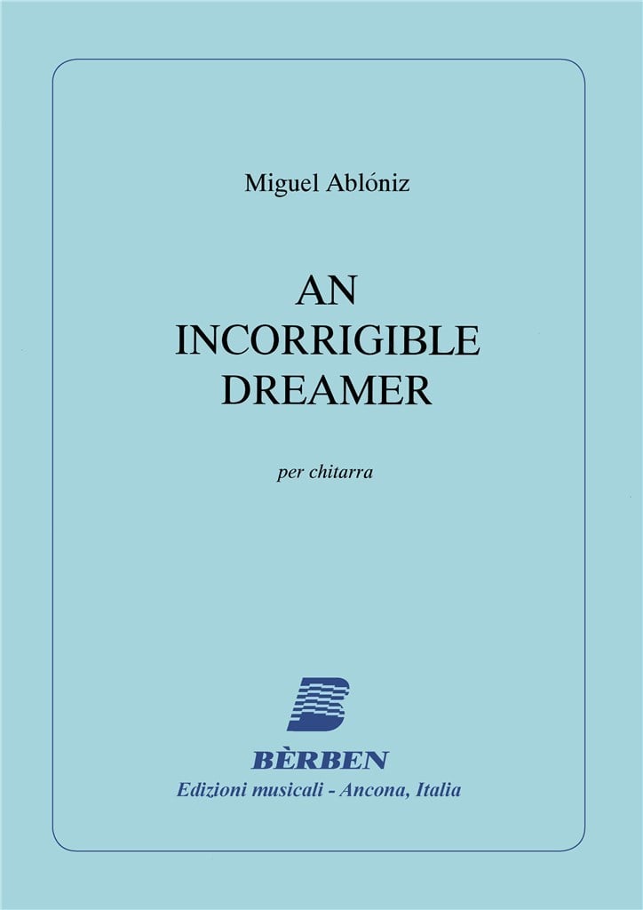 An Incorrigible Dreamer